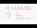 10 2 SAMUEL   AUDIO BIBLIA DRAMATIZADA   NUEVA TRADUCCIÓN VIVIENTE