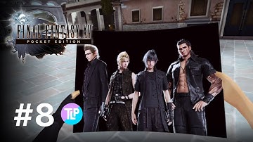 Final Fantasy XV Pocket Edition | Part 8 | Special Thank You 2K Subs (intro)