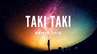 TAKI TAKI REMIX 2018