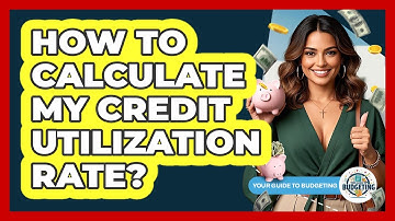 How To Calculate My Credit Utilization Rate?