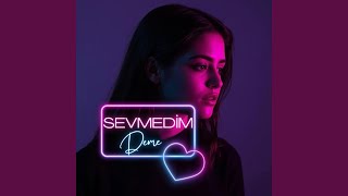 Sevmedim Deme - DamarHane