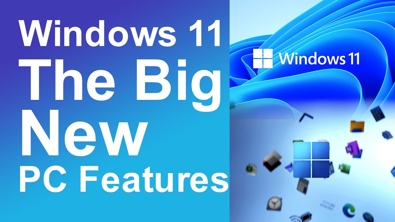 Windows 11 The Big New PC Features - YouTube