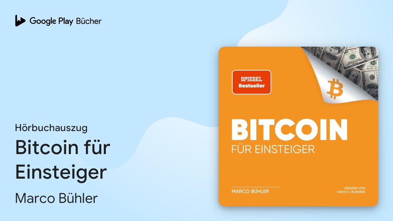 „Bitcoin für Einsteiger“ von Marco Bühler · Hörbuchauszug