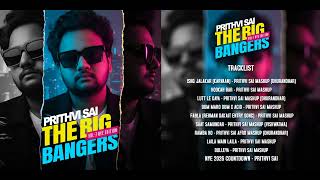 Prithvi Sai - The Big Bangers - Vol.7 (NYE 2026 Edition) | MASHUP PACK + NYE COUNTDOWN (FREE DL)