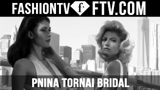 Pnina Tornai Bridal Show New York | FTV.com