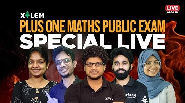 PUBLIC EXAM SPECIAL MARATHON💥 LIVE; MATHEMATICS | PLUS ONE FOCUS AREA MATHS | XYLEM LEARNING
