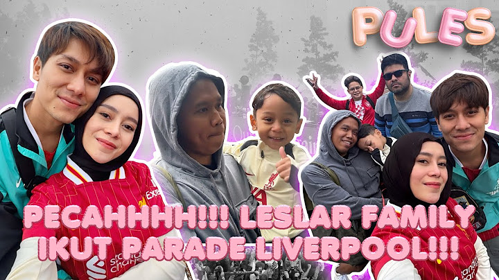 PULES : LIVERPOOL CHAMPION PARADE KEREN BANGET!!! PAPA BILLAR SAMPE GENDONG BUNDA LESTI!!