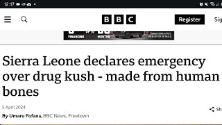 AA Nominee: Sierra Leone Collapsing from Kush (a Drug Made From Human Bones)