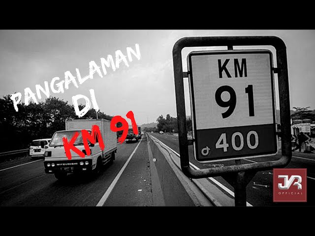 PANGALAMAN ANEH DI KM 91 ( JKR Official 2022 ) class=