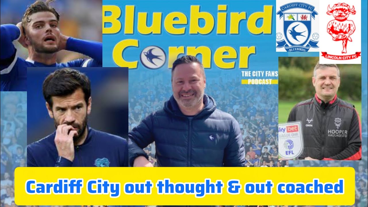Cardiff City out thought & out coached / Easy for Liincol/ BBM gets it wrong