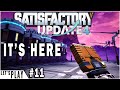 Satisfactory Update 4 Gameplay: Update 4 Has Arrived! - Let's Play Ep 11