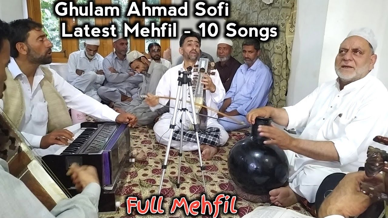 Ghulam Ahmad Sofi Latest Mehfil   10 Songs  Full Kashmiri Mehfil