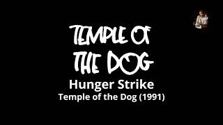 Temple of the Dog - Hunger Strike [Lyrics]