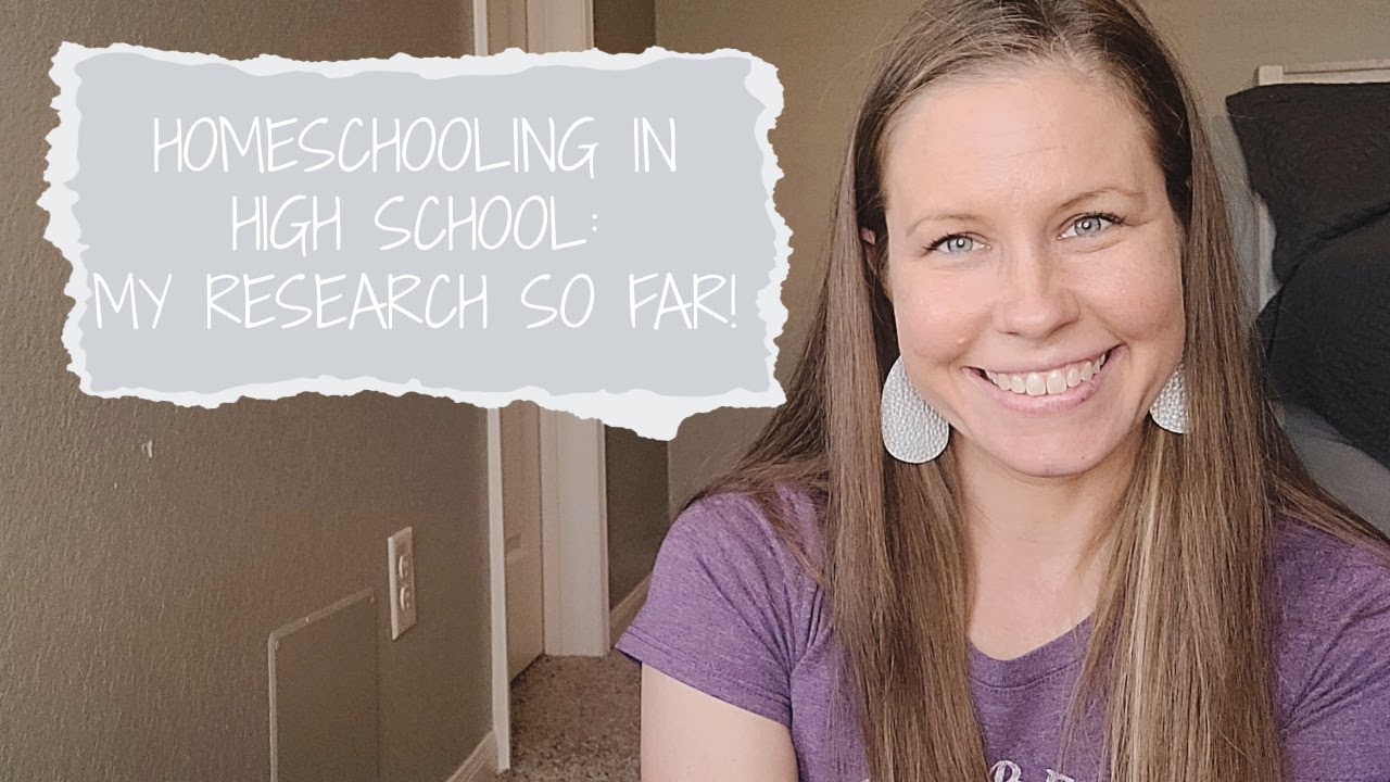 HOMESCHOOLING IN HIGH SCHOOL MY RESEARCH SO FAR! YouTube