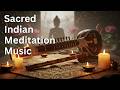 Beautiful Bansuri and Sitar | Relaxing Indian Music for Meditation
