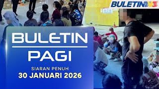 138 Mangsa Pemerdagangan Manusia Diselamatkan  | Buletin Pagi, 30 Januari 2026