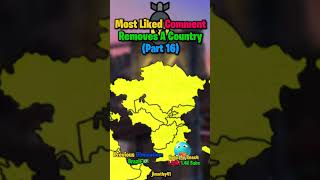 Most Liked Comment Removes A Country 🌍 (Part 16)