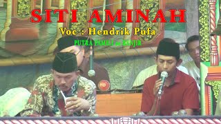 SITI AMINAH voc : Hendrik Pufa