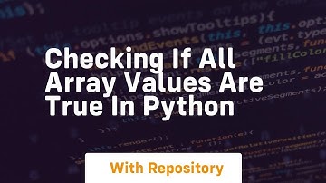 checking if all array values are true in python