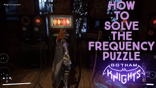 How to solve the Frequency Puzzle - Gotham Knights