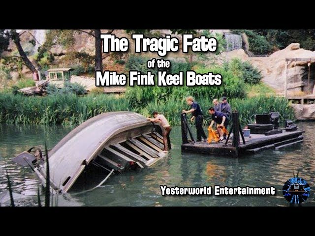 Yesterworld: The Tragic Fate of Disneyland's Mike Fink Keel Boats