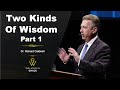 Two Kinds Of Wisdom - Part 1| James 3: 13-18