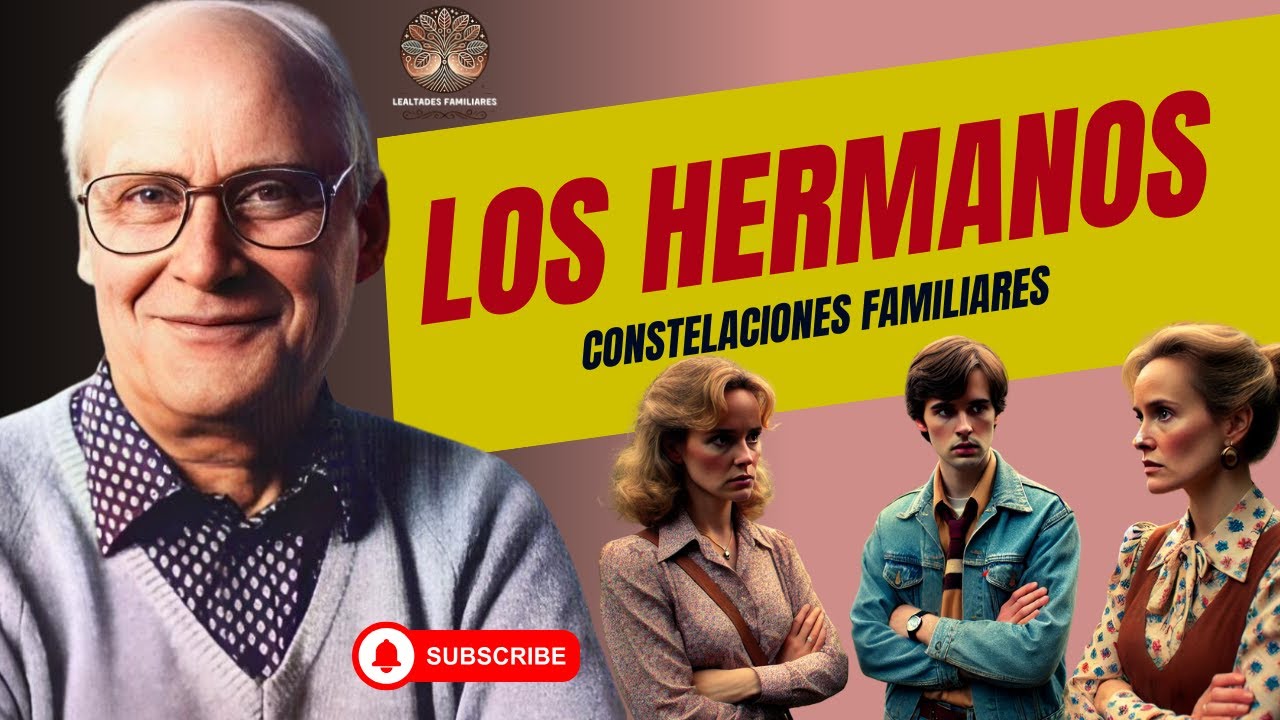 Los Hermanos Constelaciones Familiares