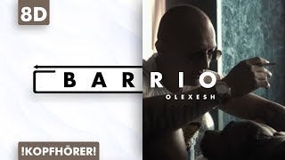 8D AUDIO | Olexesh - Barrio