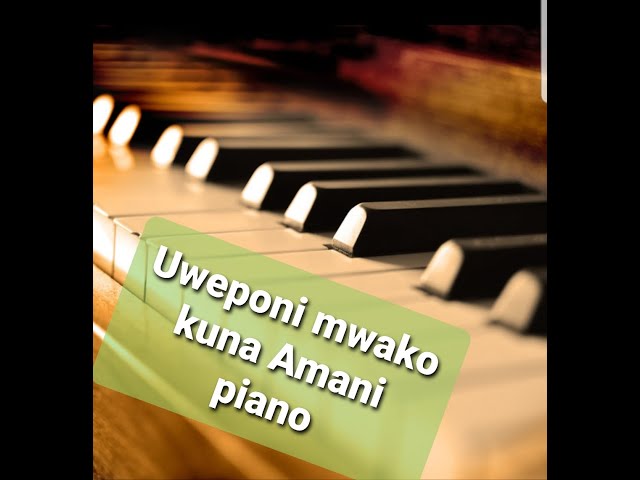 Uweponi mwako kuna Amani piano cover🎹 playing Joshua. class=