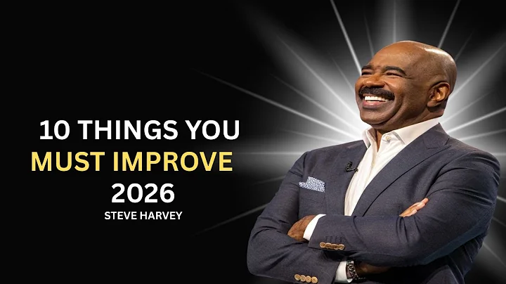 10 THINGS YOU MUST IMPROVE BEFORE 2026 | STEVE HARVEY MOTIVATIONAL VIDEO