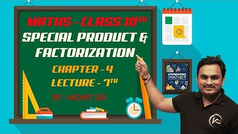 Special Product And Factorization | L 7th | Class10 | Mathematics | Mohit Sir | NIOS Vision Point