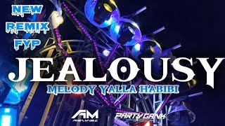 DJ JEALOUSY X MELODY YALLA HABIBI