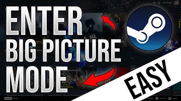 How to ENTER & EXIT Big Picture Mode in Steam 2023