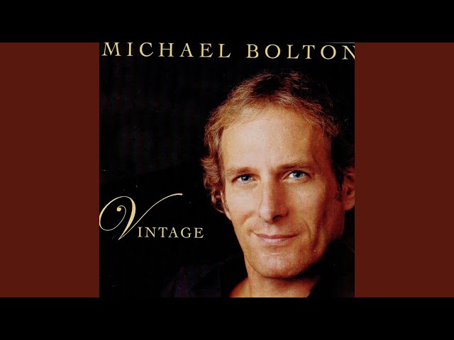 Michael Bolton - A Kiss To Build A Dream On