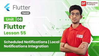Unit 06 | Lesson 55 : Scheduled Notifications | Local Notifications Integration| Flutter | Tamil