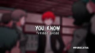 You Know Freddie Dredd - edit audio