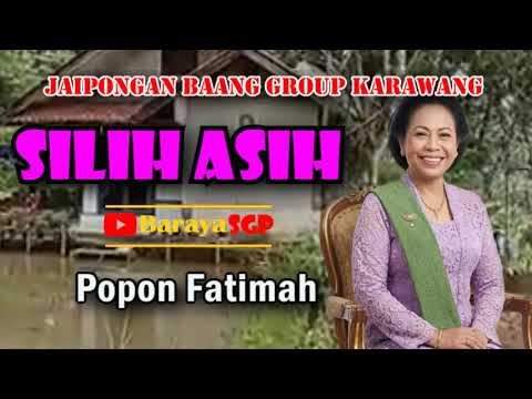 SILIH ASIH - POPON FATIMAH || JAIPONGAN SUNDA LAWAS @BarayaSGP