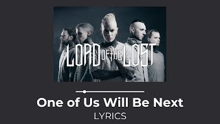 Lord Of The Lost  One Of Us Will Be Next s