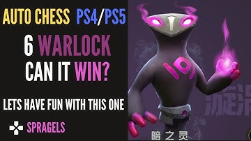 6 Warlock Build... Can It Win??? Auto Chess PS4 PS5 Mobile PC