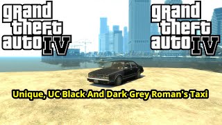 GTA IV HOW TO OBTAIN THE UNIQUE, EC BLACK AND DARK GREY ROMANS TAXI
