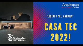 Casa TEC 2022 - Programa &quot;Líderes del mañana&quot;