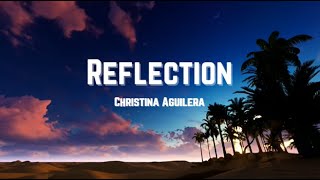 Christina Aguilera - Reflection (Lyrics)