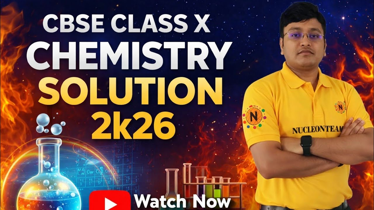CBSE CLASS X BOARD | CHEMISTRY SOLUTIONS 2K26 | NUCLEON COACHING INSTITUTE |