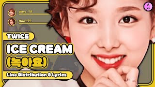 TWICE - Ice Cream (녹아요) [Line Distribution With All Vocals + Color Coded Lyrics]