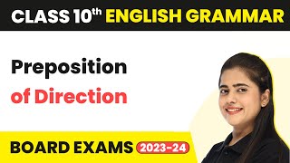 Preposition of Direction - Prepositions | Class 10 English Grammar