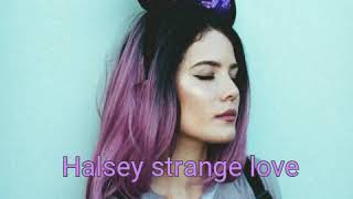 Halsey - Strange Love مترجمة للعربية