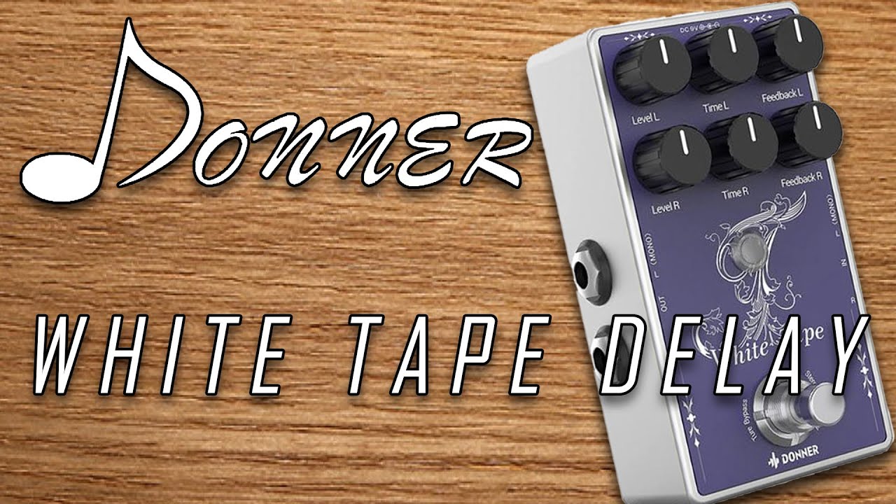 Donner White Tape Delay YouTube