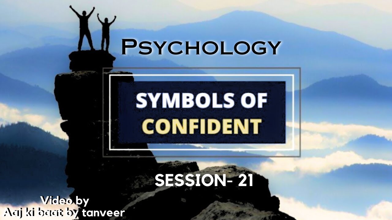 Symbols of confident | Psychology | Session-21 | Motivational Speech