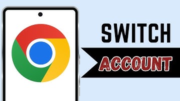 How to Switch Accounts on Chrome Mobile