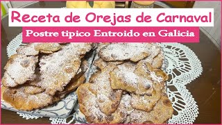 🥟RECETA de Orejas de Carnaval un postre tipico do Entroido en Galicia